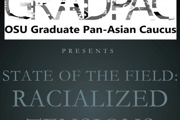 GRADPAC Presents: State of the Field: Racialized Tensions